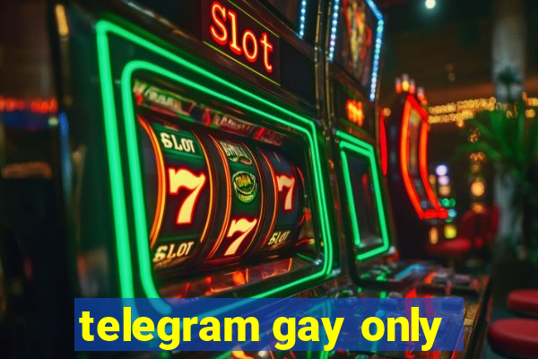 telegram gay only